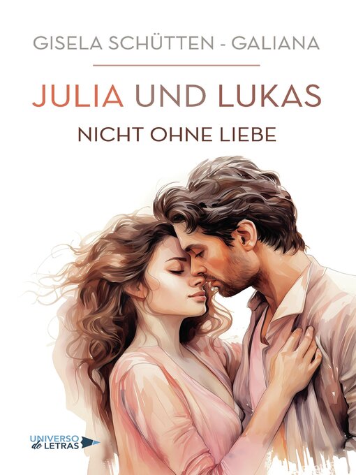 Title details for JULIA und LUKAS by Gisela Schütten - Galiana - Available